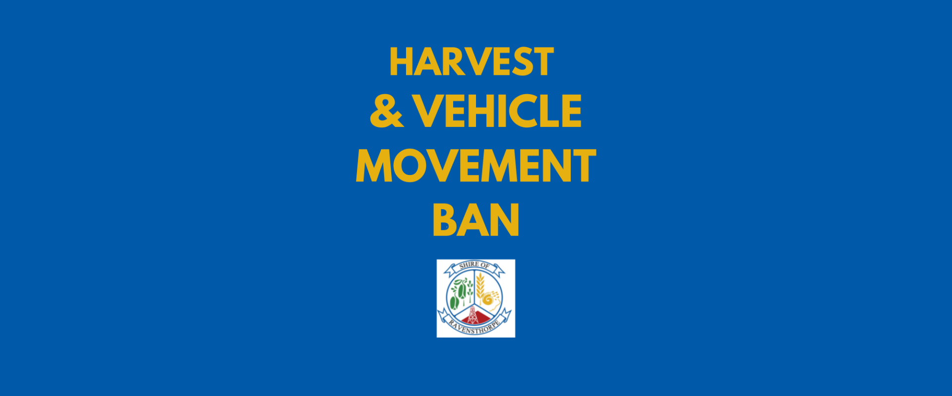 Harvest and Vehicle Movement Ban Tues Feb 21